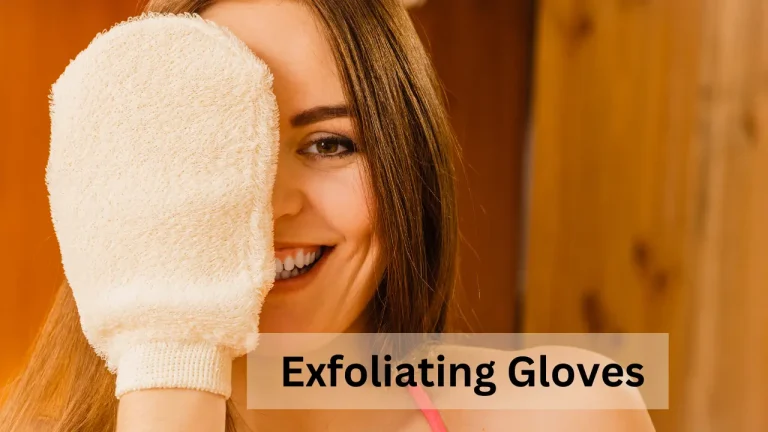 How to Use Exfoliating Gloves